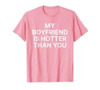 My Boyfriend Is Hotter Than You Shirt Y2k Trendy Slogan Camiseta