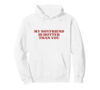 My Boyfriend Is Hotter Than You Y2k Aesthetic Sudadera con Capucha