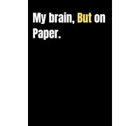 My brain, but on paper: Journal for Writing, Planning, and Expressing Creativity