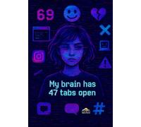 MY BRAIN HAS 47 TABS OPEN