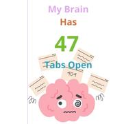 My Brain Has 47 Tabs Open: A Funny Office Journal for Meeting Notes, To-Do Lists & Everyday Organization