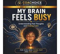 My Brain Has Big Ideas: ADHD Awareness Series - Helping Kids Understand How They Think, Feel, and Grow with Confidence