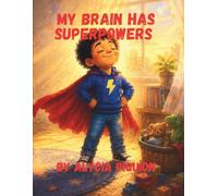 My Brain Has Super Powers (The MetroKid)