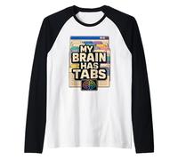 My Brain Has Tabs Humor Agenda Camiseta Manga Raglan