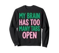 My Brain Has Too Many Tabs Open Funny Sarcastic Saying Sudadera