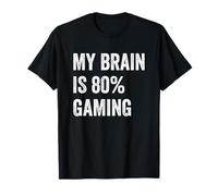 My Brain is 80% Gaming Funny Quotes Cute Camiseta