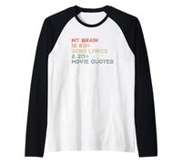 My Brain Is 80% Letras de canciones & 20% Citas de películas divertidas Camiseta Manga Raglan