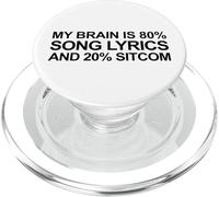My Brain Is 80% Letras de Canciones & 20% Sitcom (Declaración Divertida) PopSockets PopGrip para MagSafe