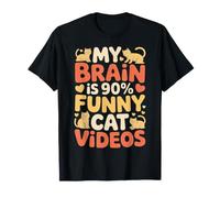 My Brain Is 90% Funny Cat Videos Memes Felinos - Camiseta