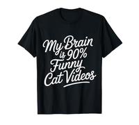 My Brain Is 90% Funny Cat Videos Memes Felinos - Camiseta