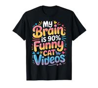 My Brain Is 90% Funny Cat Videos Memes Felinos - Camiseta