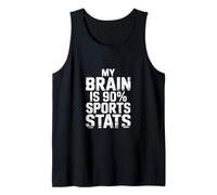 My Brain Is 90% Sports Stats Conocimiento atlético - Camiseta sin Mangas
