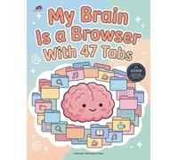 My Brain Is a Browser With 47 Tabs: A Bold and Easy Coloring Book with 50 Simple and Mindful Designs for Busy Minds (Busy Brains & Bold Pages：ADHD-Friendly Coloring)