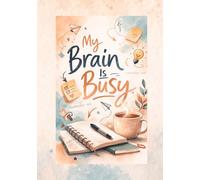My Brain Is Busy