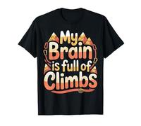 My Brain Is Full of Climbs Mind Overload Thinking - Camiseta