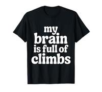 My Brain Is Full of Climbs Mind Overload Thinking - Camiseta