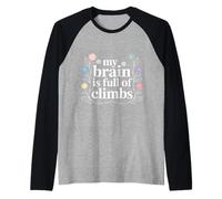 My Brain Is Full of Climbs Mind Overload Thinking - Camiseta Manga Raglan
