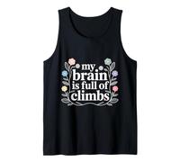 My Brain Is Full of Climbs Mind Overload Thinking - Camiseta sin Mangas