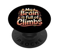 My Brain Is Full of Climbs Mind Overload Thinking - PopSockets PopGrip Adhesivo