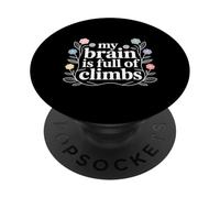 My Brain Is Full of Climbs Mind Overload Thinking - PopSockets PopGrip Adhesivo
