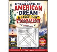 MY BRAIN IS LIVING THE AMERICAN DREAM: A Large Print Word Search Featuring States, Cities, Landmarks, and the American Dream | Over 1000 Words