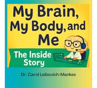 My Brain, My Body and Me: The Inside Story