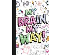 My Brain, My Way | ADHD Planner for Teenagers: Daily Tasks, Priorities and Hourly Schedule - 90 Days of Undated Planning with Mind Dump Section