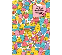My Brain Needed This, Visual Journaling Notebook for Overthinking, ADHD, Anxiety & Stress: Writing and Drawing Journal for Emotional Release, Mental Clarity, and Creative Self-Care