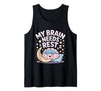 My Brain Needs Rest Burnout Tired Mood Exhausted - Camiseta sin Mangas