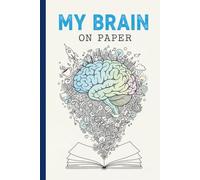 My Brain on Paper: “Where Chaos Turns into Words”