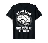 My Brain Tried To Kill Me But I Won Recuperación Camiseta