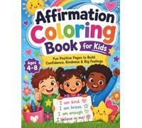 My Brave, Kind, and Loved Coloring Book: 60 Positive Affirmations for Kids to Build Confidence, Self-Esteem, Kindness, and Self-Love