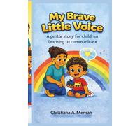 My Brave Little Voice: A gentle story for children learning to communicate
