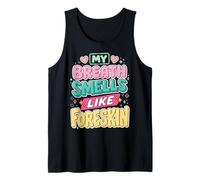 My Breath Smells Like Foreskin Funny Dirty Adult Humor Camiseta sin Mangas