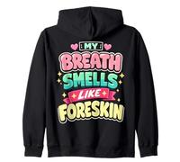 My Breath Smells Like Foreskin Funny Dirty Adult Humor Sudadera con Capucha