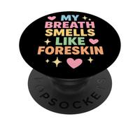 My Breath Smells Like Foreskin Pastel Kawaii Humor Adulto PopSockets PopGrip Adhesivo