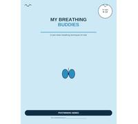 My Breathing Buddies: 8 Calm-Down Breathing Techniques for Kids: 12 (PivotMindra Children's Wellbeing Series)
