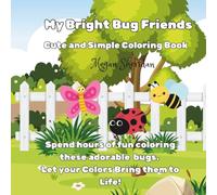 My Bright Bug Friends: Simple and Easy Coloring Book