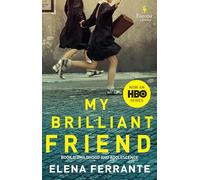 My Brilliant Friend: Book 1: Childhood and Adolescence