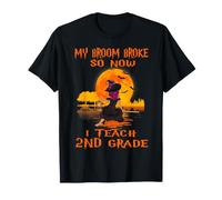 My Broom Broke So Now I Teach 2nd Grade Teacher Halloween Camiseta