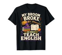 My Broom Broke So Now I Teach English Funny Halloween Camiseta