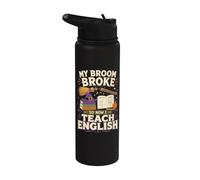My Broom Broke So Now I Teach English Funny Halloween Stainless Steel Insulated Water Bottle