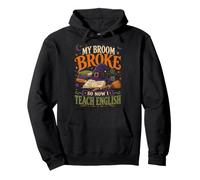 My Broom Broke So Now I Teach English Funny Halloween Sudadera con Capucha
