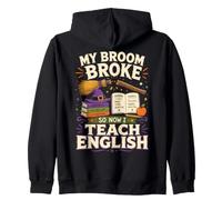 My Broom Broke So Now I Teach English Funny Halloween Sudadera con Capucha