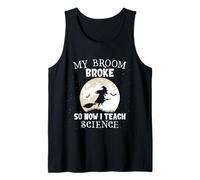 My Broom Broke So Now I Teach Science Funny Halloween Camiseta sin Mangas