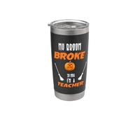 My Broom Broke So Now I'm A Teacher Funny Halloween Costume Vaso térmico de acero inoxidable de doble pared