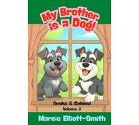 My Brother is a Dog (Life with Smike and Colonel)