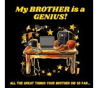 My Brother is a Genius!: A Journal to Save Your Brother's Brilliant Moments, Quotes and Ideas