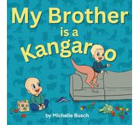 My Brother is a Kangaroo