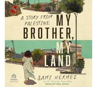 My Brother, My Land: A Story from Palestine